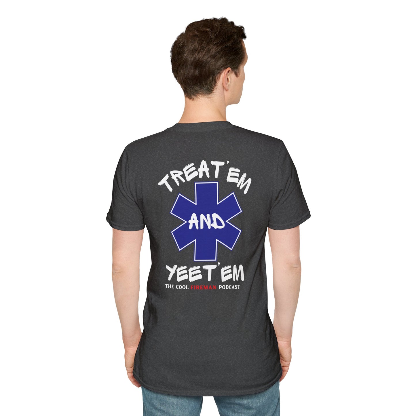 Treat 'Em and Yeet 'Em T-Shirt — The Cool Fireman Podcast EMS Star Tee 2