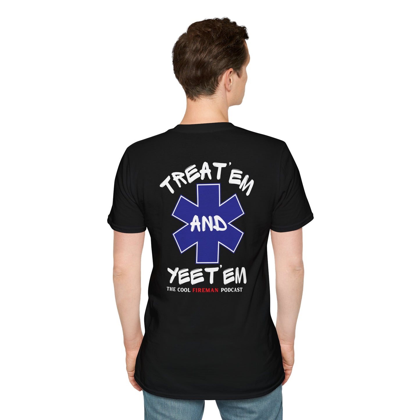 Treat 'Em and Yeet 'Em T-Shirt — The Cool Fireman Podcast EMS Star Tee 2