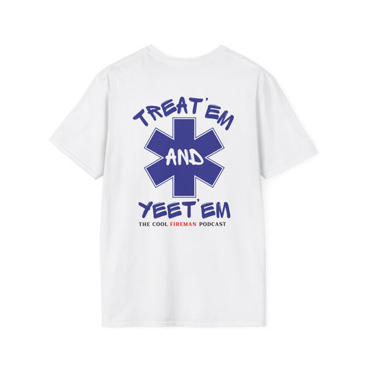 Treat 'Em and Yeet 'Em T-Shirt — The Cool Fireman Podcast EMS Star Tee