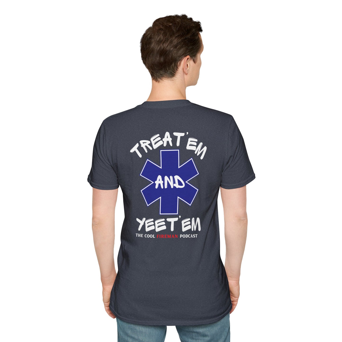 Treat 'Em and Yeet 'Em T-Shirt — The Cool Fireman Podcast EMS Star Tee 2
