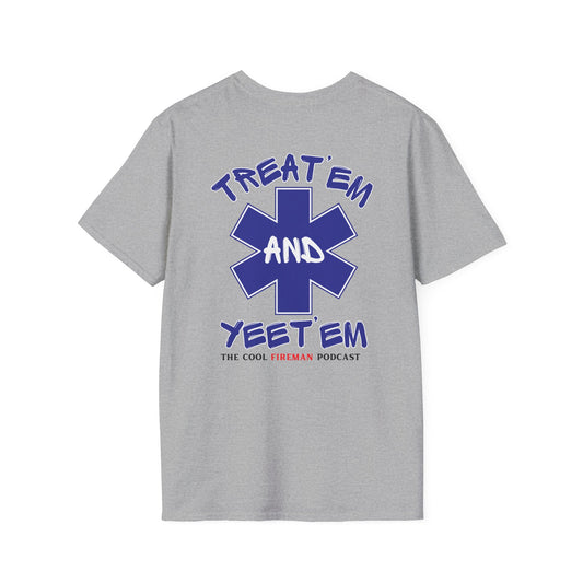 Treat 'Em and Yeet 'Em T-Shirt — The Cool Fireman Podcast EMS Star Tee