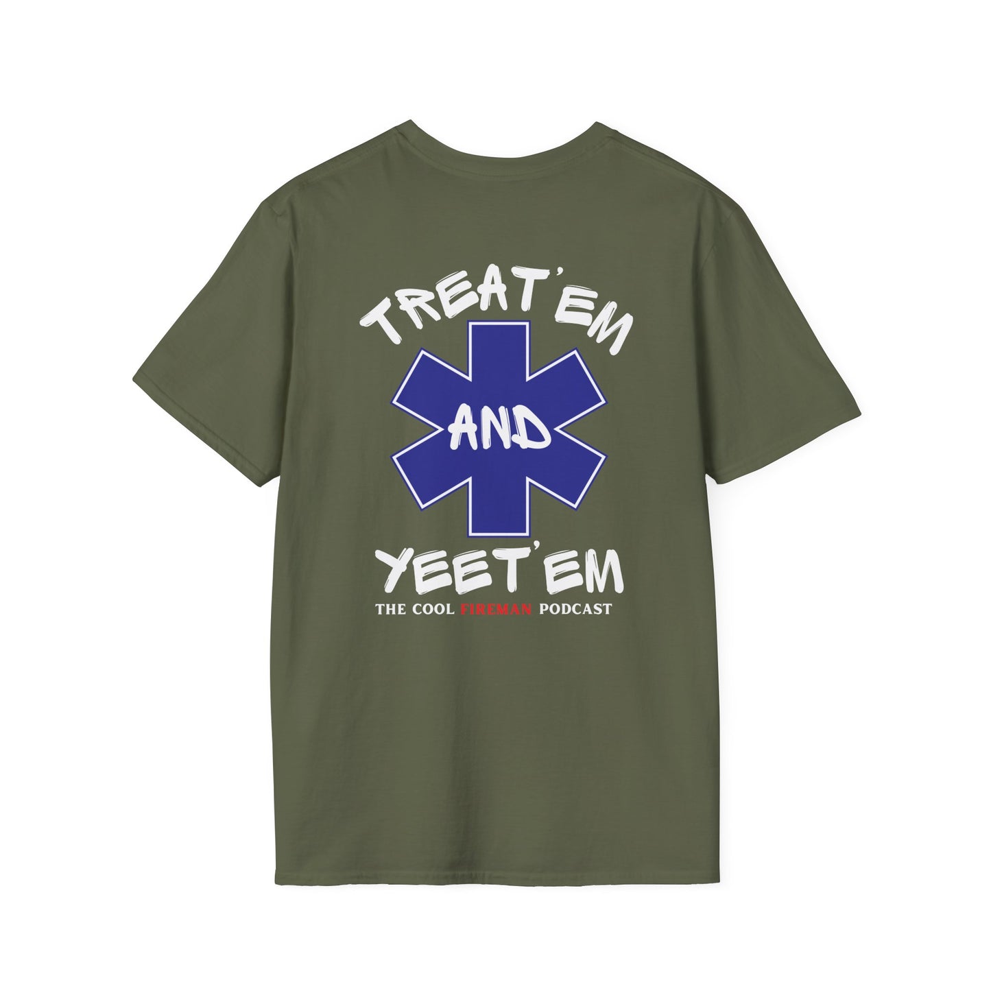 Treat 'Em and Yeet 'Em T-Shirt — The Cool Fireman Podcast EMS Star Tee 2