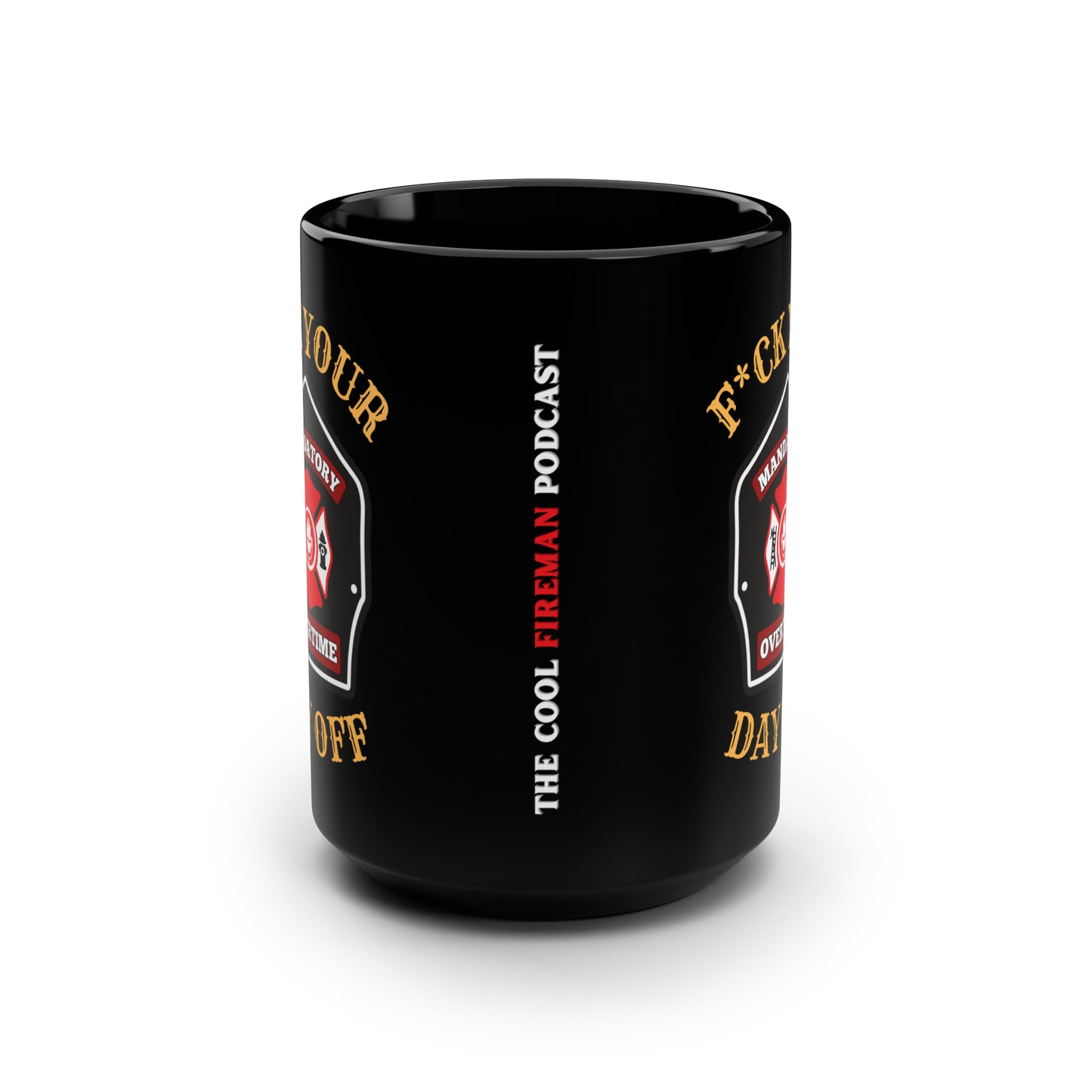F*ck Your Day Off Mug (15oz)