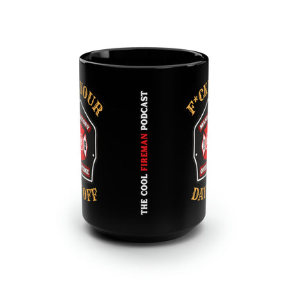 F*ck Your Day Off Mug (15oz)
