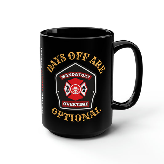 Days Off Are Optional Mug (15oz)