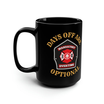 Days Off Are Optional Mug (15oz)