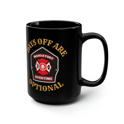 Days Off Are Optional Mug (15oz)